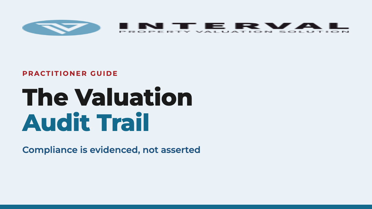 The Audit Trail in Property Valuation: Why Compliance Is Evidenced, Not Asserted